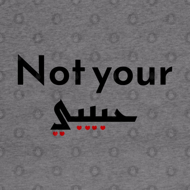 Not Your Habibi by Yourfavshop600